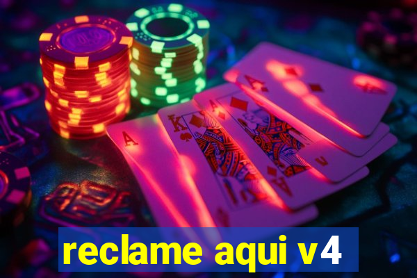 reclame aqui v4